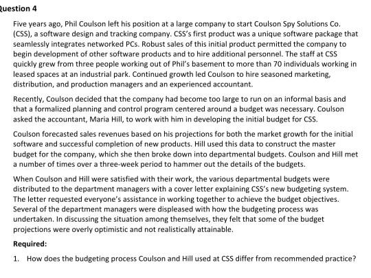 Question 4 Five years ago, Phil Coulson left his