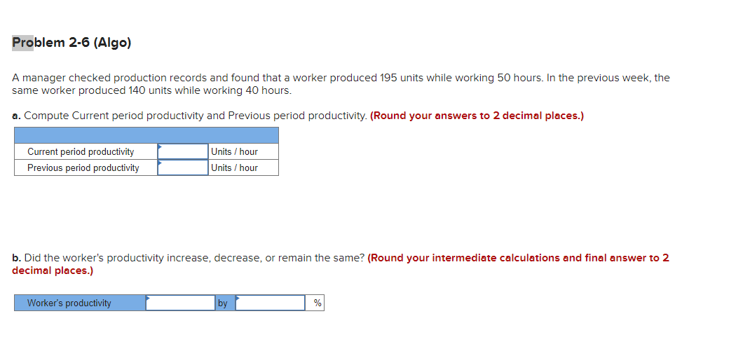 Problem 2-6 (Algo) A manager checked production
