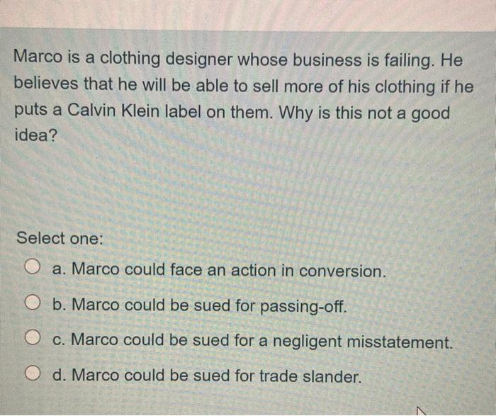 Identify the INCORRECT statement. Select one: a.