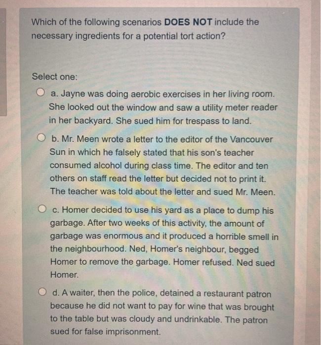 Identify the INCORRECT statement. Select one: a.