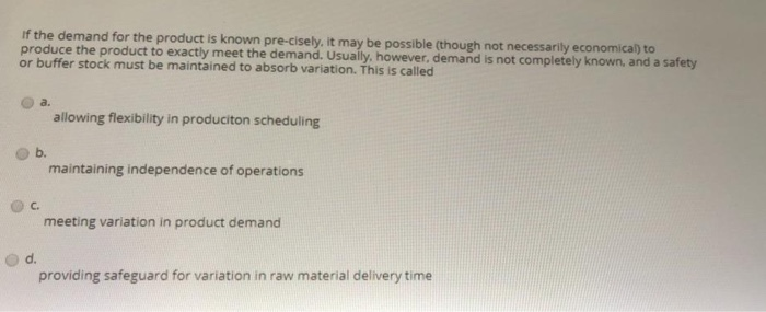 if the demand for the product is known