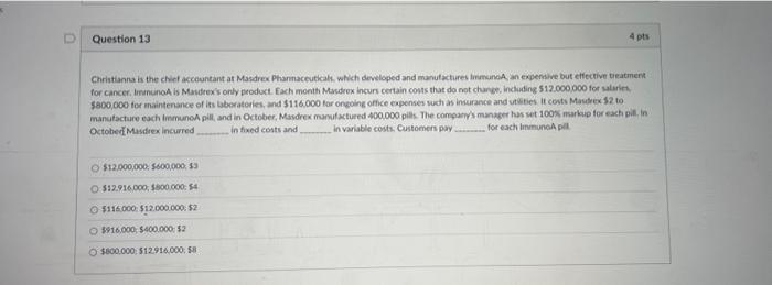 Question 13 4 pts Christiana is the chief