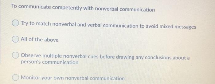 To communicate competently with nonverbal