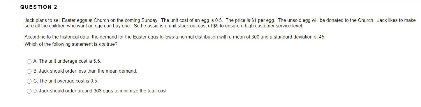 QUESTION 2 Jack plans to sell Easter eggs at