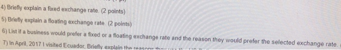 4) Briefly explain a fixed exchange rate. (2