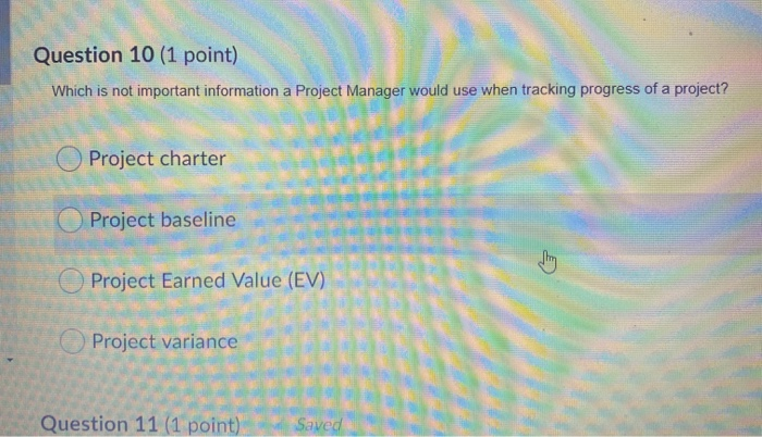 Question 10 (1 point) Which is not important