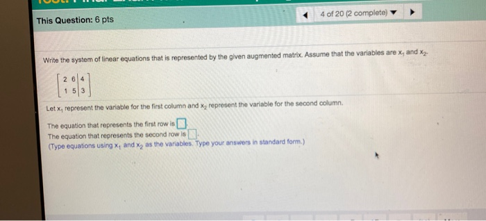 This Question: 6 pts 4 of 20 (2 complete) Write