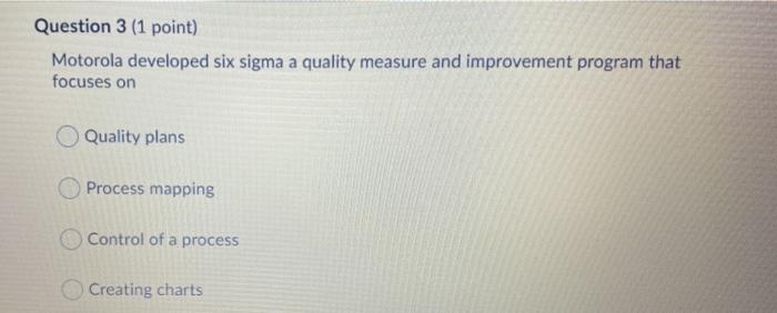 Question 1 (1 point) Which one the these is not