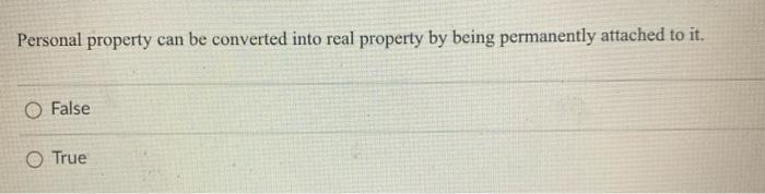 78 Personal property can be converted into real