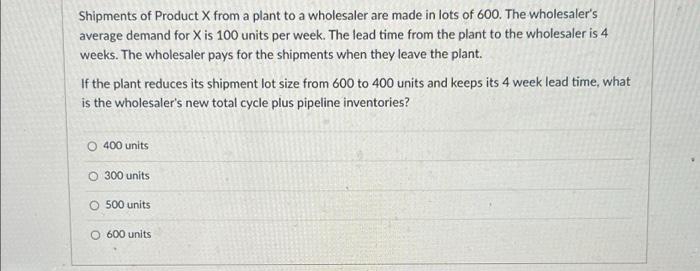 Shipments of Product X from a plant to a