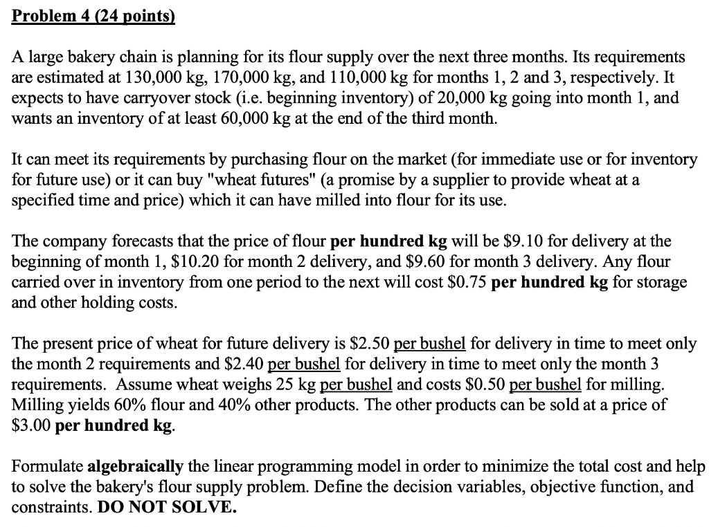 Problem 4 (24 points) A large bakery chain is