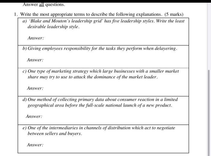 Answer all questions. 1. Write the most