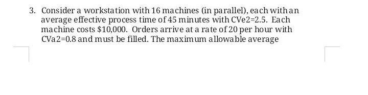 Subject: operation management 3. Consider a