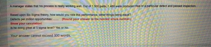 A manager states that his process is really