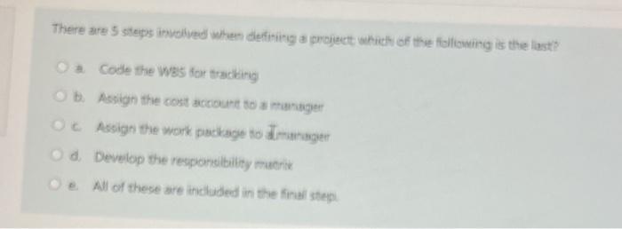 There are 5 steps involved when defining a