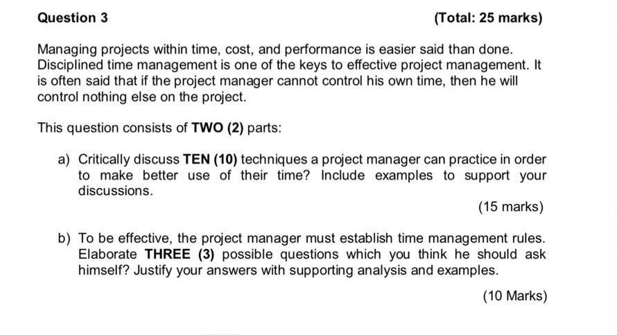 Question 3 (Total: 25 marks) Managing projects