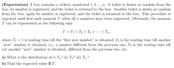 (Expectation) A box contains n tickets, numbered
