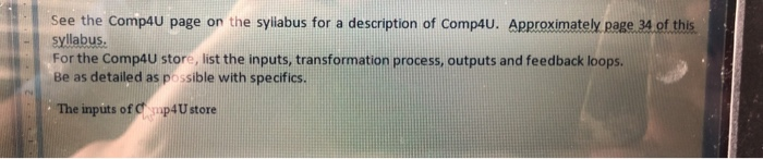 lists the inputs, transformation process, outputs