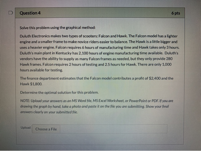 Question 4 6 pts Solve this problem using the