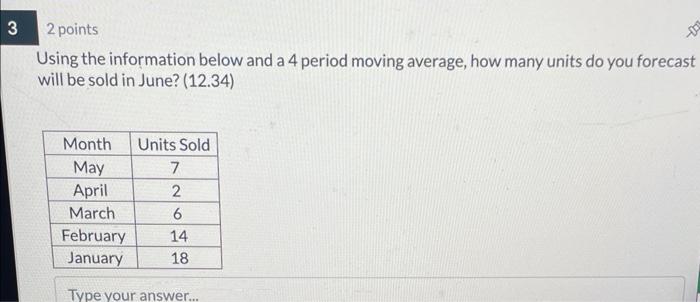 Using the information below and a 4 period moving
