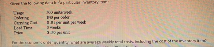 Given the following data for a particular