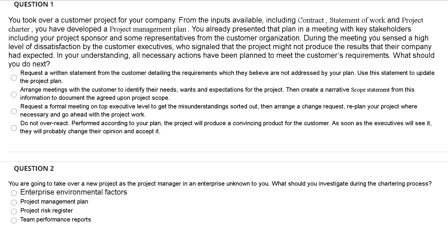 QUESTION 1 You took over a customer project for