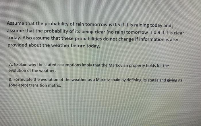 Assume that the probability of rain tomorrow is