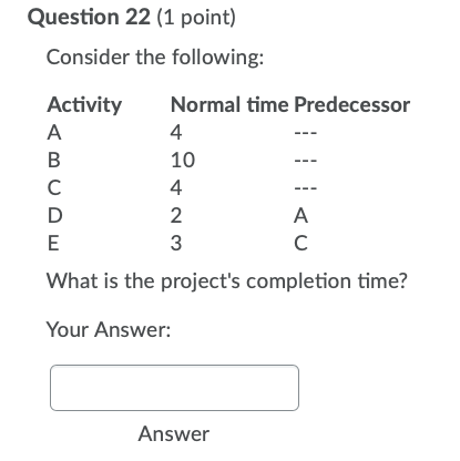 Question 22 (1 point) Consider the following: