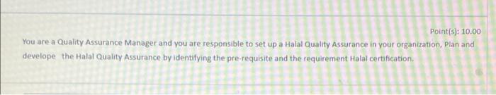 You are a Quality Assurance Manager and you are