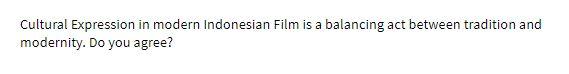 Cultural Expression in modern Indonesian Film is