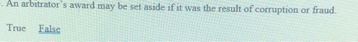 An arbitrator's award may be set aside if it was