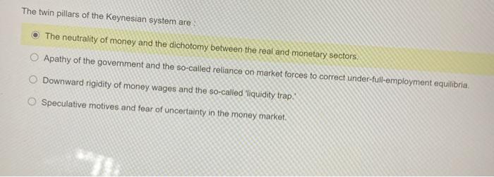Keynesian macroeconomics relies on o Fiscal