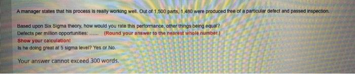 A manager states that his process is really