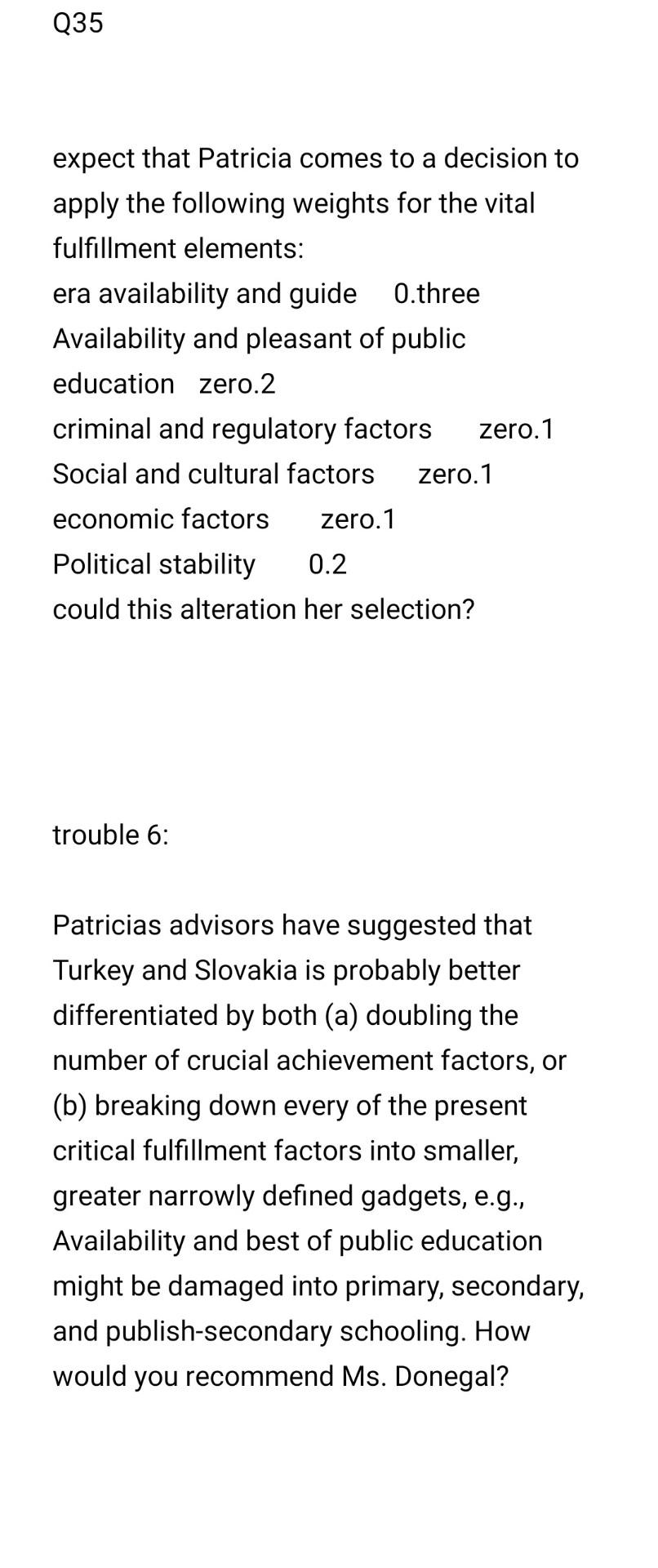 Q35 expect that Patricia comes to a decision to