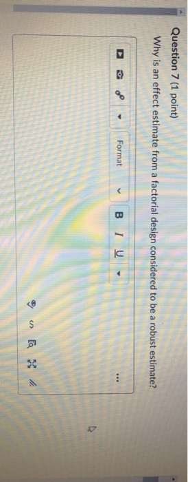 Question 7 (1 point) Why is an effect estimate