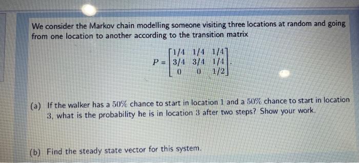 We consider the Markov chain modelling someone