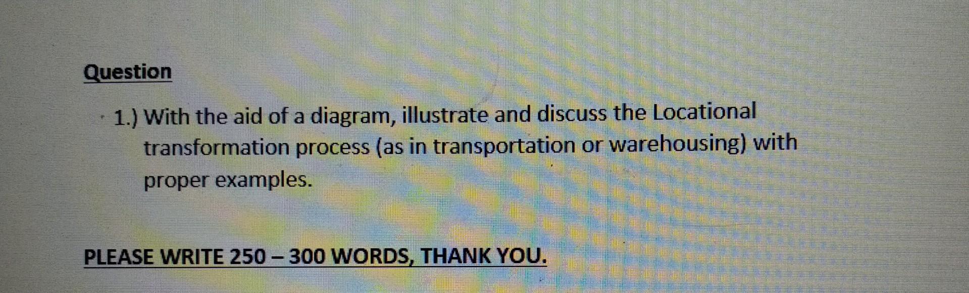 1.) With the aid of a diagram, illustrate and