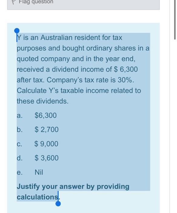 b Y is an Australian resident for tax purposes