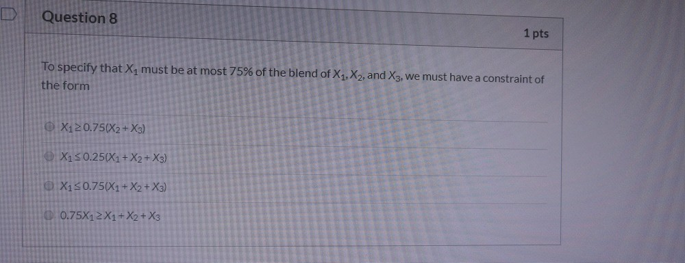 To Specify that X1 must be at most 75% of the