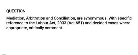 QUESTION Mediation, Arbitration and Conciliation,