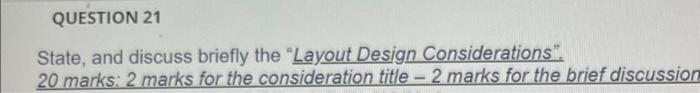 QUESTION 21 State, and discuss briefly the
