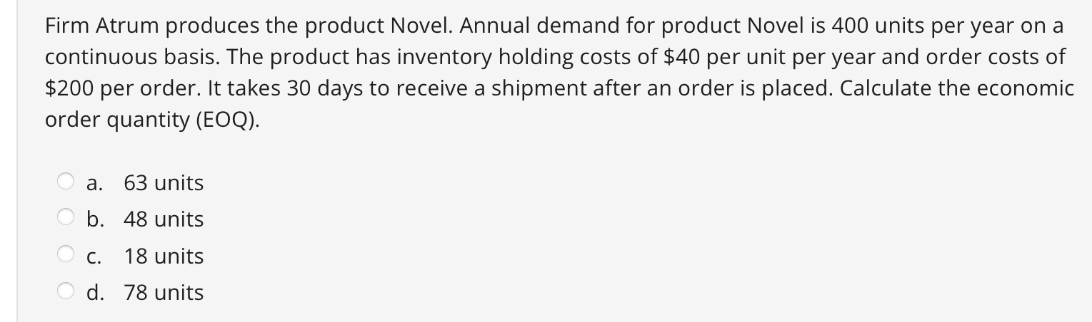 Firm Atrum produces the product Novel. Annual
