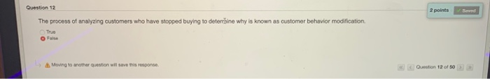 true or false Question 12 2 points Saved The