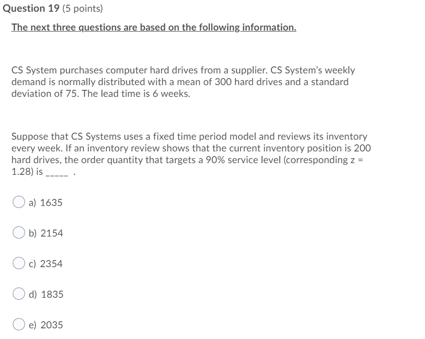 Question 19 (5 points) The next three questions