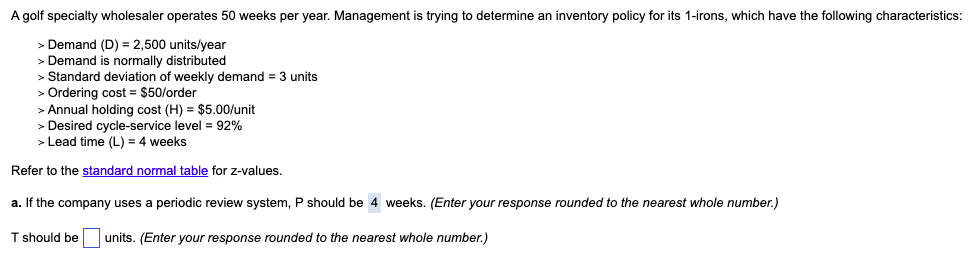 A golf specialty wholesaler operates 50 weeks per