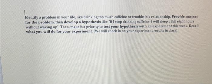 Identify a problem in your life, like drinking