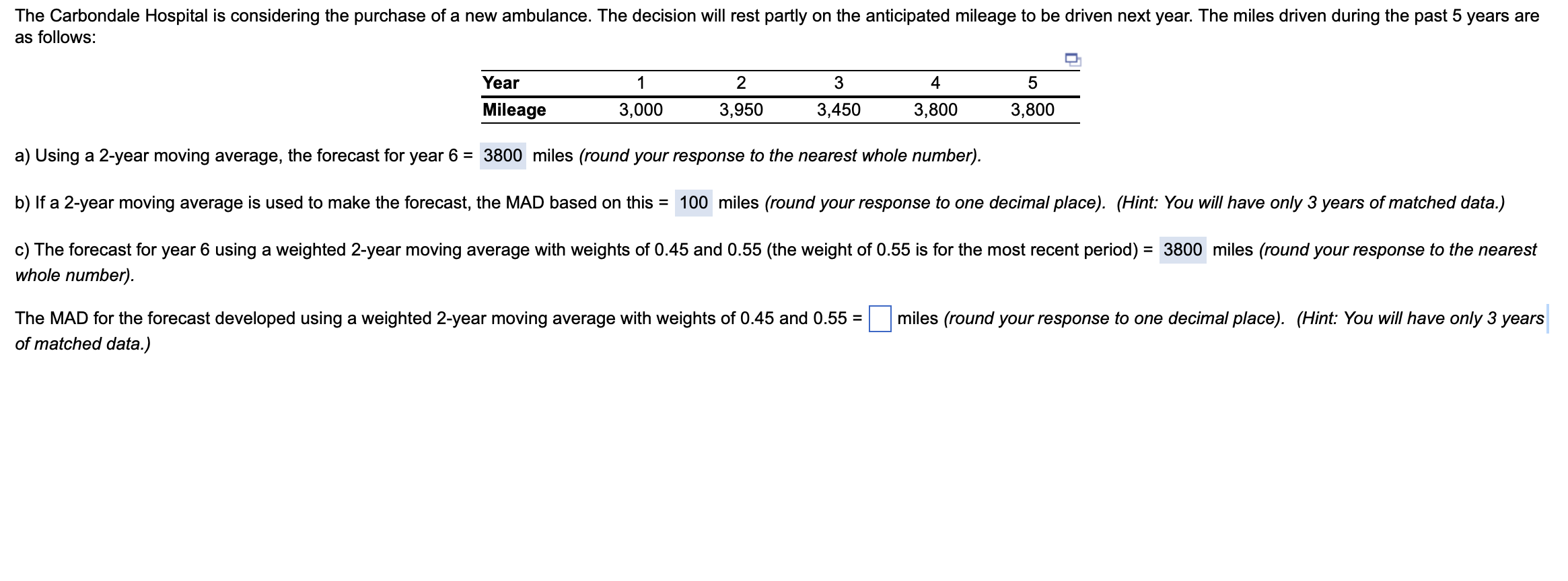 a) Using a 2-year moving average, the forecast