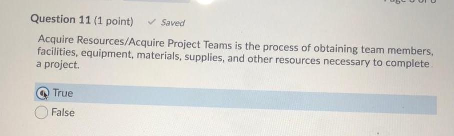 Question 11 (1 point) Saved Acquire