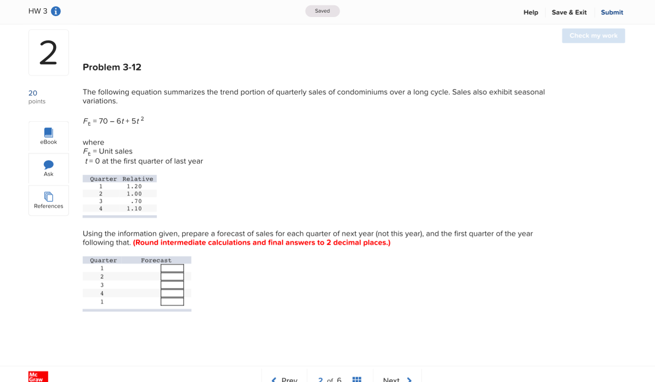 HW 3 A Saved Help Save & Exit Submit Check my