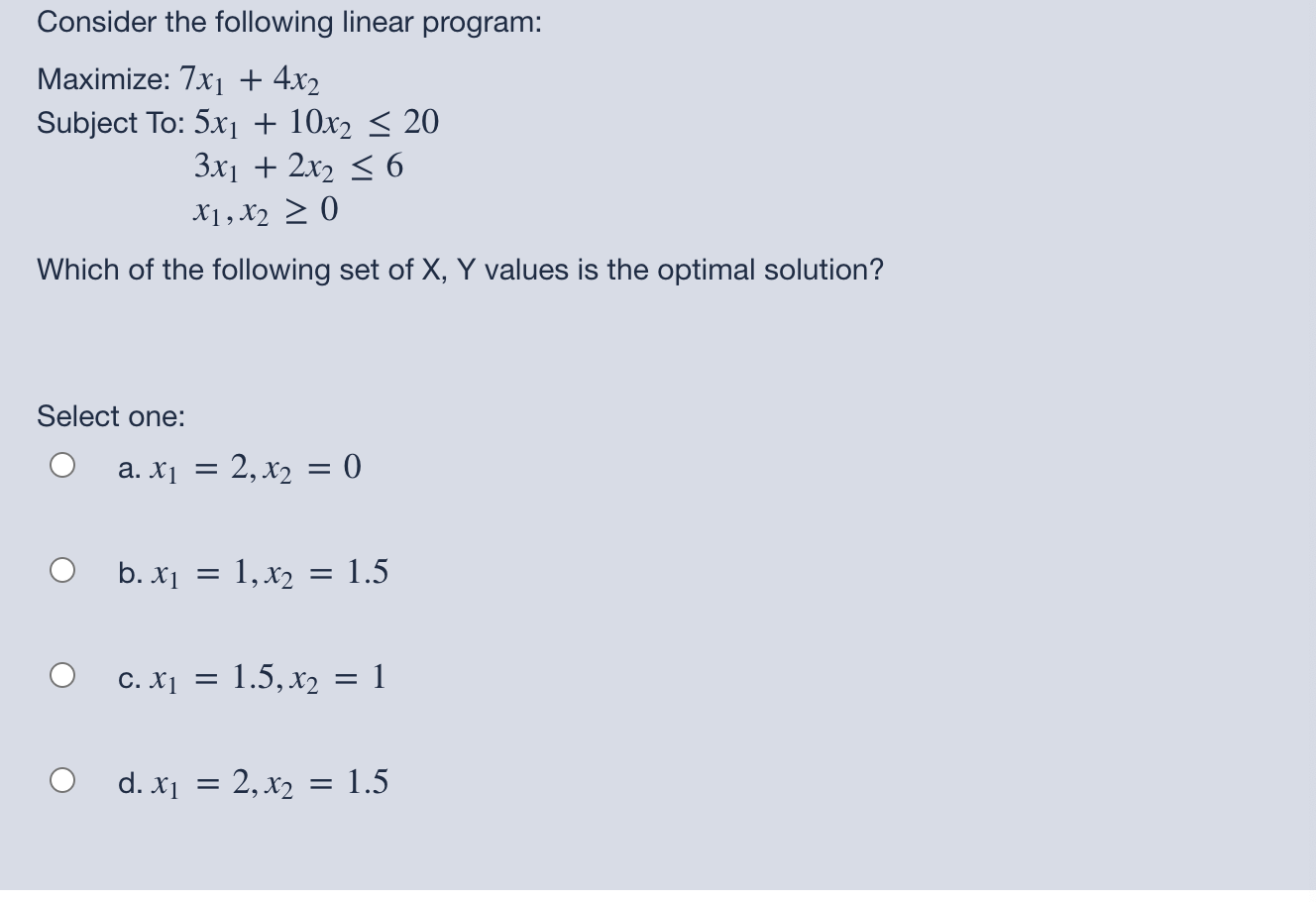 Consider the following linear program: Maximize: